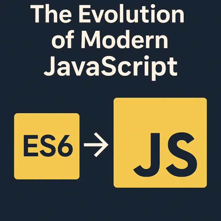 The Evolution of Modern JavaScript